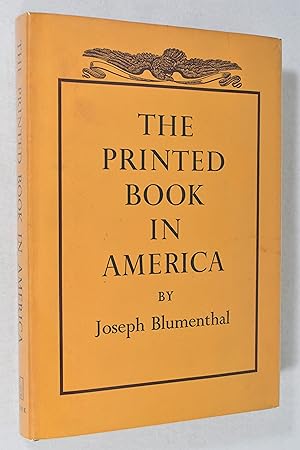 THE PRINTED BOOK IN AMERICA