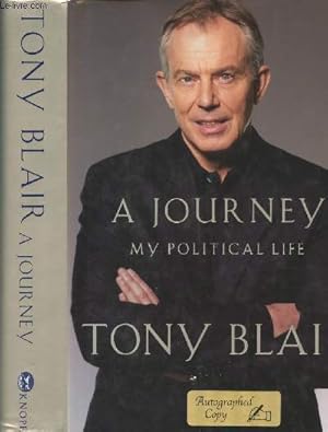 Imagen del vendedor de A Journey, My Political Life + Autographe a la venta por Le-Livre