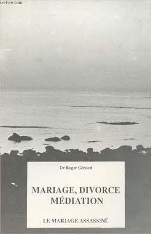 Seller image for Mariage, divorce, mdiation - La mariage assassin for sale by Le-Livre