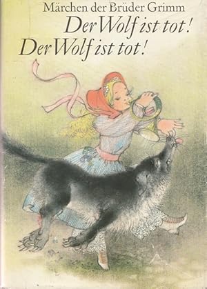 Der Wolf ist tot ! Der Wolf ist tot !