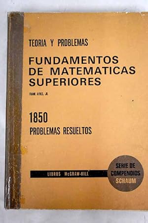 Teoría y problemas de fundamentos de matemáticas superiores