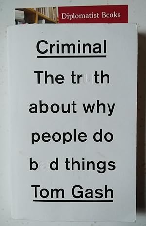 Seller image for Criminal: The Truth About Why People Do Bad Things for sale by Diplomatist Books
