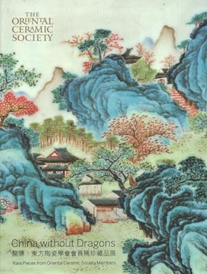 Bild des Verkufers fr China Without Dragons : Rare Pieces from Oriental Ceramic Society -Language: chinese zum Verkauf von GreatBookPrices