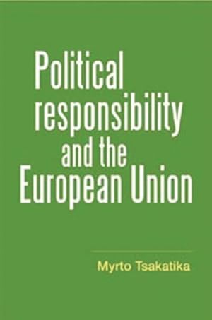 Image du vendeur pour Political Responsibility and the European Union mis en vente par GreatBookPrices