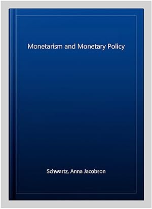 Seller image for Monetarism and Monetary Policy for sale by GreatBookPrices