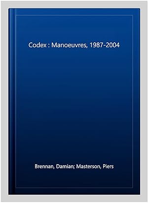 Seller image for Codex : Manoeuvres, 1987-2004 for sale by GreatBookPrices