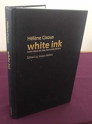 Seller image for White Ink: Interviews on Sex, Text and Politics for sale by The Petersfield Bookshop, ABA, ILAB
