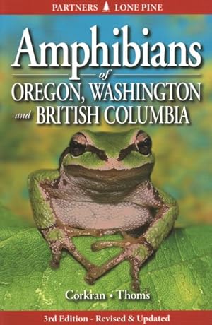 Imagen del vendedor de Amphibians of Oregon, Washington and British Columbia : A Field Identification Guide a la venta por GreatBookPricesUK