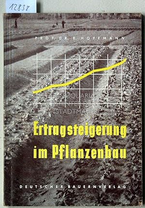 Bild des Verkufers fr Ertragssteigerung im Pflanzenbau. (Versuchsbericht d. Arbeitsgemeinschaft d. buerl. Wirtschaftsringe in Sachsen-Anhalt. Versuchsjahre 1949 u. 1950). (Bearb. v. H. D. Bergemann unter Mitarb. .) zum Verkauf von Antiquariat hinter der Stadtmauer