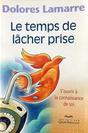 Bild des Verkufers fr Temps de lcher prise - S'ouvrir  la connaissance de soi (Psychologie) (French Edition) zum Verkauf von Livres Norrois