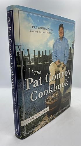 Seller image for The Pat Conroy Cookbook: Recipes of my Life for sale by Cleveland Book Company, ABAA