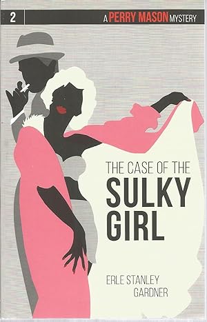 The Case of the Sulky Girl: A Perry Mason Mystery #2