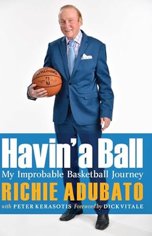 Immagine del venditore per Havin' a Ball : My Improbable Basketball Journey venduto da GreatBookPrices