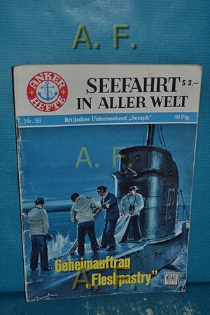Imagen del vendedor de Geheimauftrag "Fleshpastry". Britisches Unterseeboot "Seraph" : Anker Hefte Nr. 59. Seefahrt in Aller Welt. a la venta por Antiquarische Fundgrube e.U.