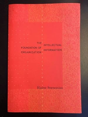 The Intellectual Foundation of Information Organization (Digital Libraries and Electronic Publish...