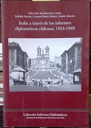 Italia a través de los informes diplomáticos chilenos, 1924-1940. Prólogo Heraldo Muñoz