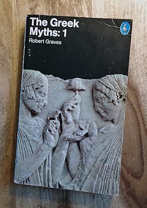 THE GREEK MYTHS : Volume 1 : Revised Edition (Pelican Books, v. 1)