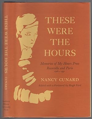 Seller image for These Were The Hours: Memories of My Hours Press Reanville and Paris, 1928-1931 for sale by Between the Covers-Rare Books, Inc. ABAA