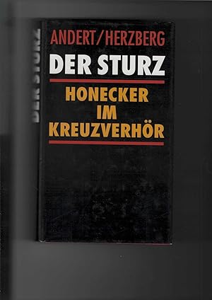 Bild des Verkufers fr Der Sturz. Erich Honecker im Kreuzverhr. Mit Fotos und Dokumenten. zum Verkauf von Antiquariat Frank Dahms