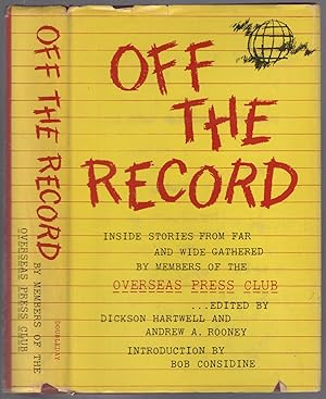 Seller image for Off the Record: The Best Stories Of Foreign Correspondents for sale by Between the Covers-Rare Books, Inc. ABAA