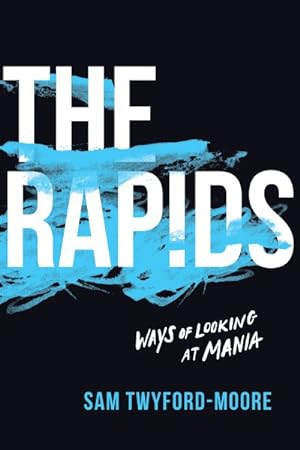 Seller image for Rapids : Ways of Looking at Mania for sale by GreatBookPricesUK