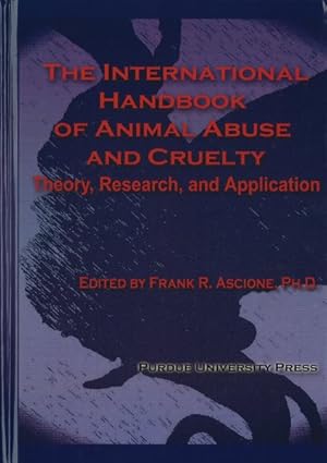 Imagen del vendedor de International Handbook of Animal Abuse and Cruelty : Theory, Research, and Application a la venta por GreatBookPrices
