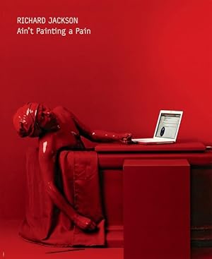 Seller image for Richard Jackson: Ain't Painting a Pain for sale by primatexxt Buchversand