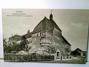 Guben. Hindenburg - Schule, jetzt als Vereinslazarett eingerichtet. Alte AK s/w, ungel. ca 1915. ...