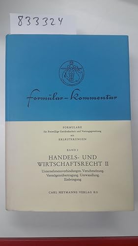 Formularkommentar, Bd.2, Handelsrecht und Wirtschaftsrecht