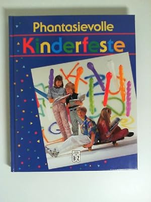 Bild des Verkufers fr Phantasievolle Kinderfeste. zum Verkauf von Buecherhof