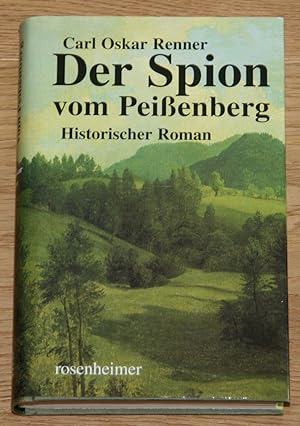 Bild des Verkufers fr Der Spion vom Peienberg. Historischer Roman. zum Verkauf von Antiquariat Gallenberger