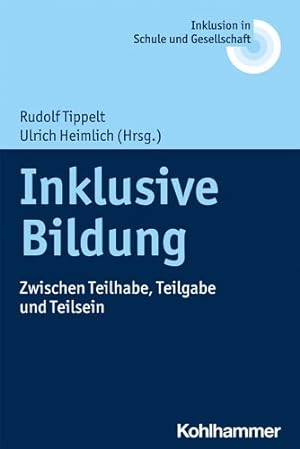 Seller image for Inklusive Bildung : Zwischen Teilhabe, Teilgabe Und Teilsein -Language: german for sale by GreatBookPrices