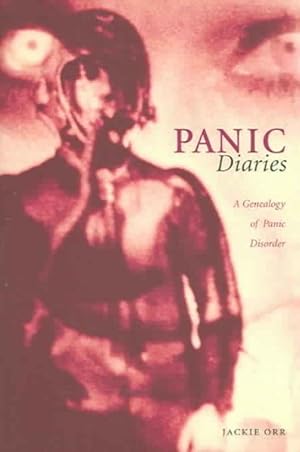 Image du vendeur pour Panic Diaries : A Genealogy of Panic Disorder mis en vente par GreatBookPrices