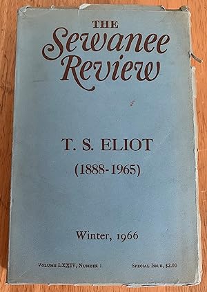 The Sewanee Review. Winter, 1966 Volume LXXIV, Number 1, January - March 1966. T.S. Eliot