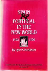 Seller image for Spain & Portugal in the New World 1492 - 1700. Europe And the World in the Age of Expansion Volume III. for sale by Book Haven