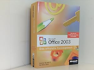 Microsoft Office 2003 - Das offizielle Trainingsbuch: Machen Sie sich fit für Office 2003