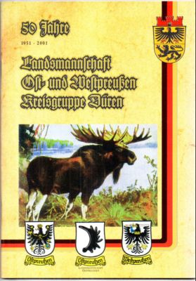 50 Jahre 1951 - 2001. Landsmannschaft Ost- und Westpreußen Kreisgruppe Düren.