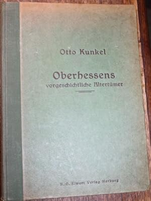 Oberhessens vorgeschichtliche Altertümer Mit 205 Abbildungen