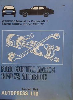 Ford Cortina Mark 3 1970-72 Autobook (Workshop Manual for Cortina Mk 3, Taunus 1300cc 1600cc 1970...