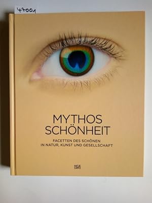 Seller image for Mythos Schnheit : Facetten des Schnen in Natur, Kunst und Gesellschaft ; [anlsslich der Ausstellung "Mythos Schnheit. Facetten des Schnen in Natur, Kunst und Gesellschaft" vom 6. Mai bis 29. November 2015 im bersterreichischen Landesmuseum. Schlossmuseum Linz / O. Landesmuseum. Mit Beitr. von Erna Aescht . [Hrsg. von Gerda Ridler] / Obersterreichisches Landesmuseum: Kataloge des Obersterreichischen Landesmuseums ; N.S., 168 for sale by Versandantiquariat Claudia Graf