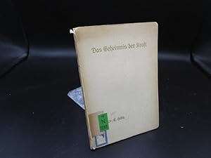 Bild des Verkufers fr Das Geheimnis der Kraft. zum Verkauf von Antiquariat Bookfarm