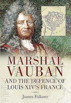 Seller image for Marshal Vauban and the Defence of Louis XIV's France for sale by GreatBookPrices