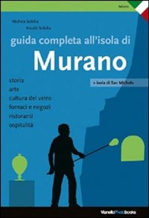 Immagine del venditore per Guida Completa All'isola Di Murano venduto da Piazza del Libro