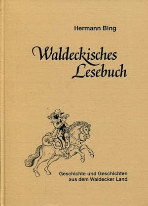 Waldeckisches Lesebuch. 3. Band Geschichte und Geschichten aus dem Waldecker Land