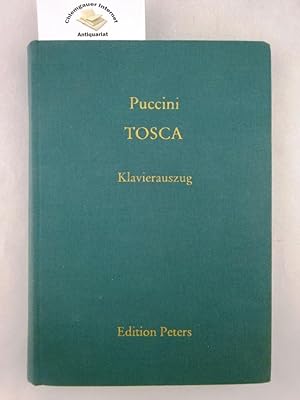 Tosca. Musikdrama in drei Akten. Text von Giuseppe Giacosa und Luigi Illica. Deutsche Übesetzung ...