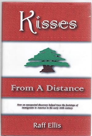 Seller image for Kisses From A Distance An Immigrant Family Experience for sale by McCormick Books