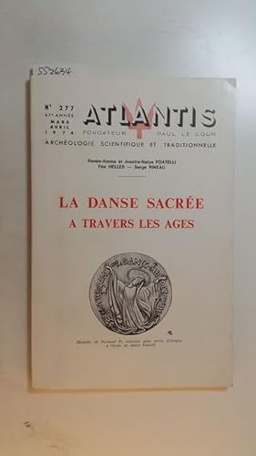 Atlantis - La Danse Sacree a Travers Les Ages. Nr. 277, MArs-Avril 1974