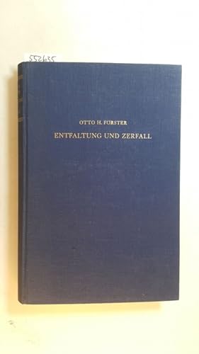 Imagen del vendedor de Entfaltung und Zerfall : Ein Versuch ber Grundformen d. dt. Kunst a la venta por Gebrauchtbcherlogistik  H.J. Lauterbach