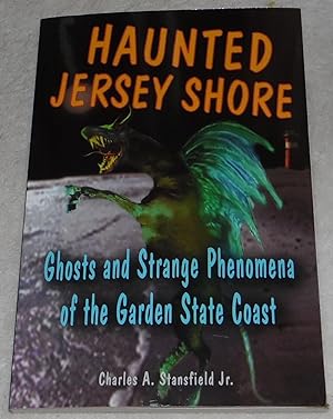 Imagen del vendedor de Haunted Jersey Shore: Ghosts and Strange Phenomena of the Garden State Coast (Haunted Series) a la venta por Pheonix Books and Collectibles
