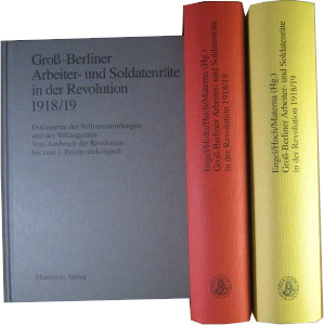 Bild des Verkufers fr Gro-Berliner Arbeiter- und Soldatenrte in der Revolution 1918/19. 3 Bde. Bd. 1 Dokumente der Vollversammlungen und des Vollzugsrates. Vom Ausbruch der Revolution bis zum 1. Reichsrtekongre. / Bd 2 Dokumente der Vollversammlungen und des Vollzugsrates. Vom 1. Reichsrtekongre bis zum Generalstreikbeschlu am 3. Mrz 1919. / Bd. 3 Dokumente der Vollversammlungen und des Vollzugsrates. Vom Generalstreikbeschlu am 3. Mrz 1919 bis zur Spaltung der Rteorgane im Juli 1919. zum Verkauf von Rotes Antiquariat